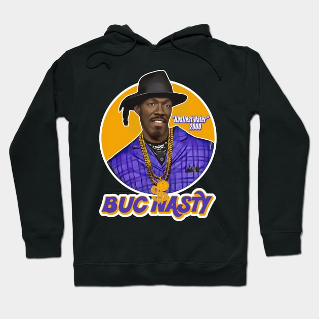 Buc Nasty "Nastiest Hater" Playa Haters' Ball Hoodie by darklordpug